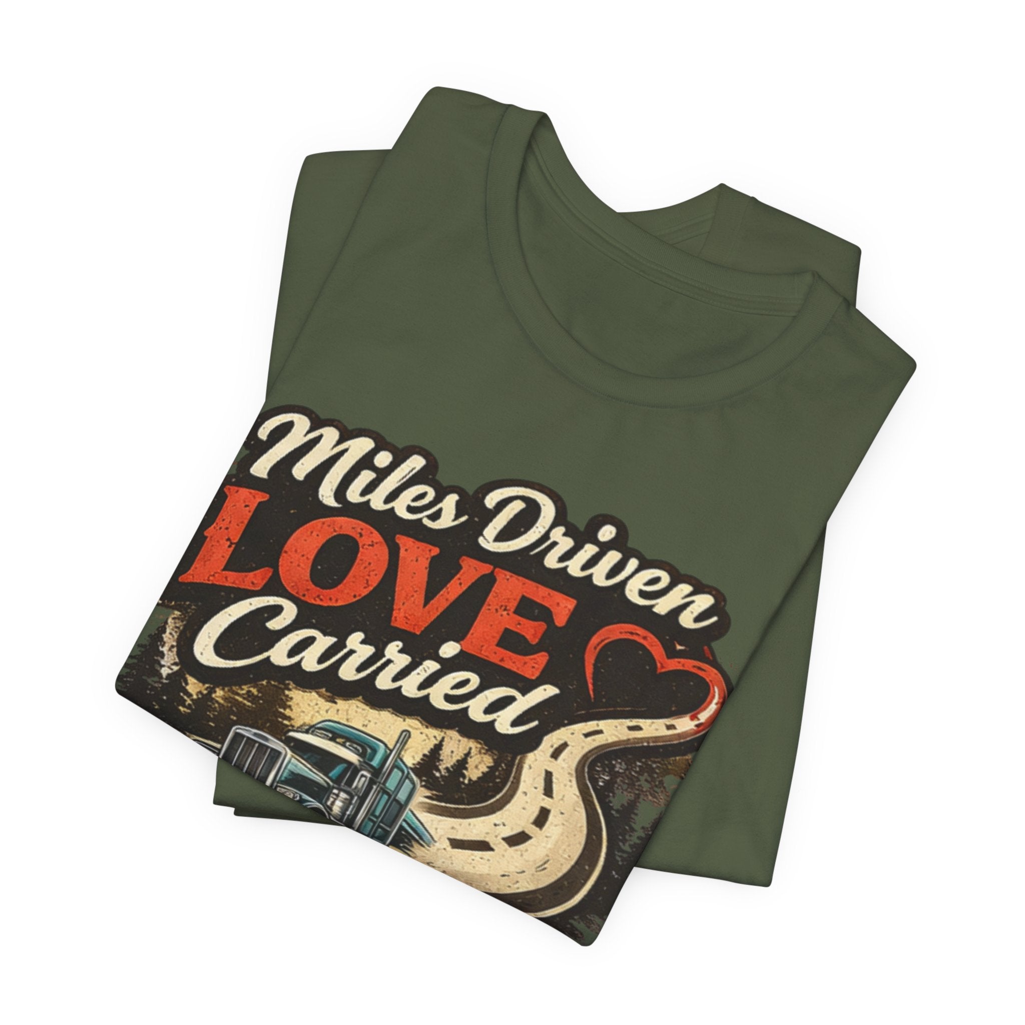 Miles Driven Love Carried Trucker Tee – Retro Semi Truck Road Graphic